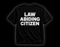 "LAW ABIDING CITIZEN" Tee